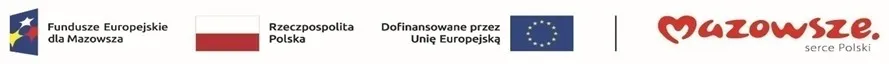 Logotypy Funduszy Europejskich dla Mazowsza, flagi Polski i Unii Europejskiej oraz napis Mazowsze na białym tle.