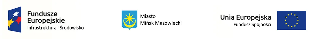 Logotypy Funduszy Europejskich, miasta Mińsk Mazowiecki oraz Unii Europejskiej z napisem Fundusz Spójności.
