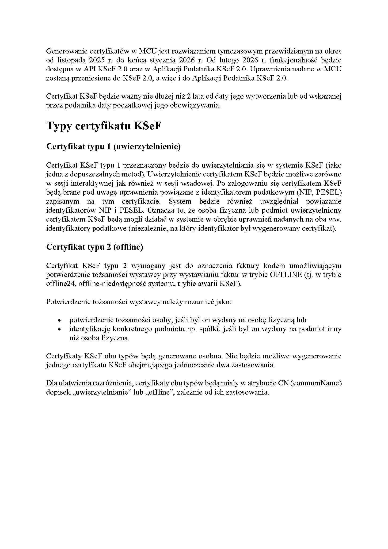 Tekst dotyczący tymczasowego rozwiązania generowania certyfikatów w MCU od listopada 2025 do stycznia 2026 oraz typów certyfikatów KSeF: typu 1 do uwierzytelnienia i typu 2 do użycia offline przy wystawianiu faktur, z opisami ich zastosowania i sposobu potwierdzenia tożsamości. Tekst ma czarne litery na białym tle.