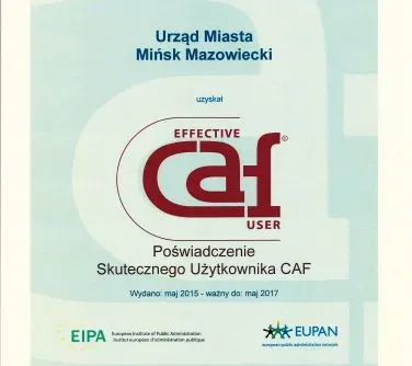 Certyfikat skutecznego użytkownika CAF dla Urzędu Miasta Mińsk Mazowiecki wydany w maju 2015 roku.