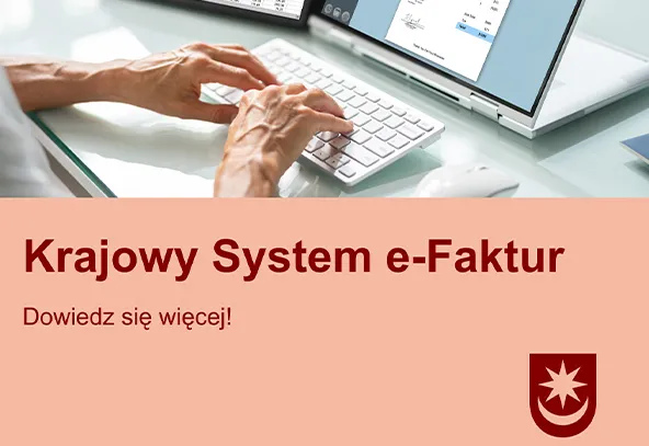 Osoba pracuje przy komputerze z białą klawiaturą i dokumentem elektronicznym na ekranie, na dole tekst "Krajowy System e-Faktur Dowiedz się więcej!" na jasnoróżowym tle z emblematem.