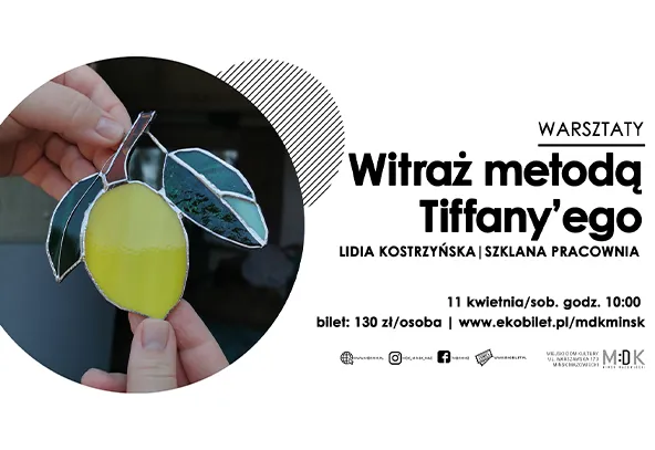 Ręce trzymają witrażowy żółty owoc w kształcie cytryny z dwoma zielonymi liśćmi na ciemnym, okrągłym tle po lewej. Po prawej dominuje białe tło z czarnymi blokami tekstu i informacjami o warsztatach.