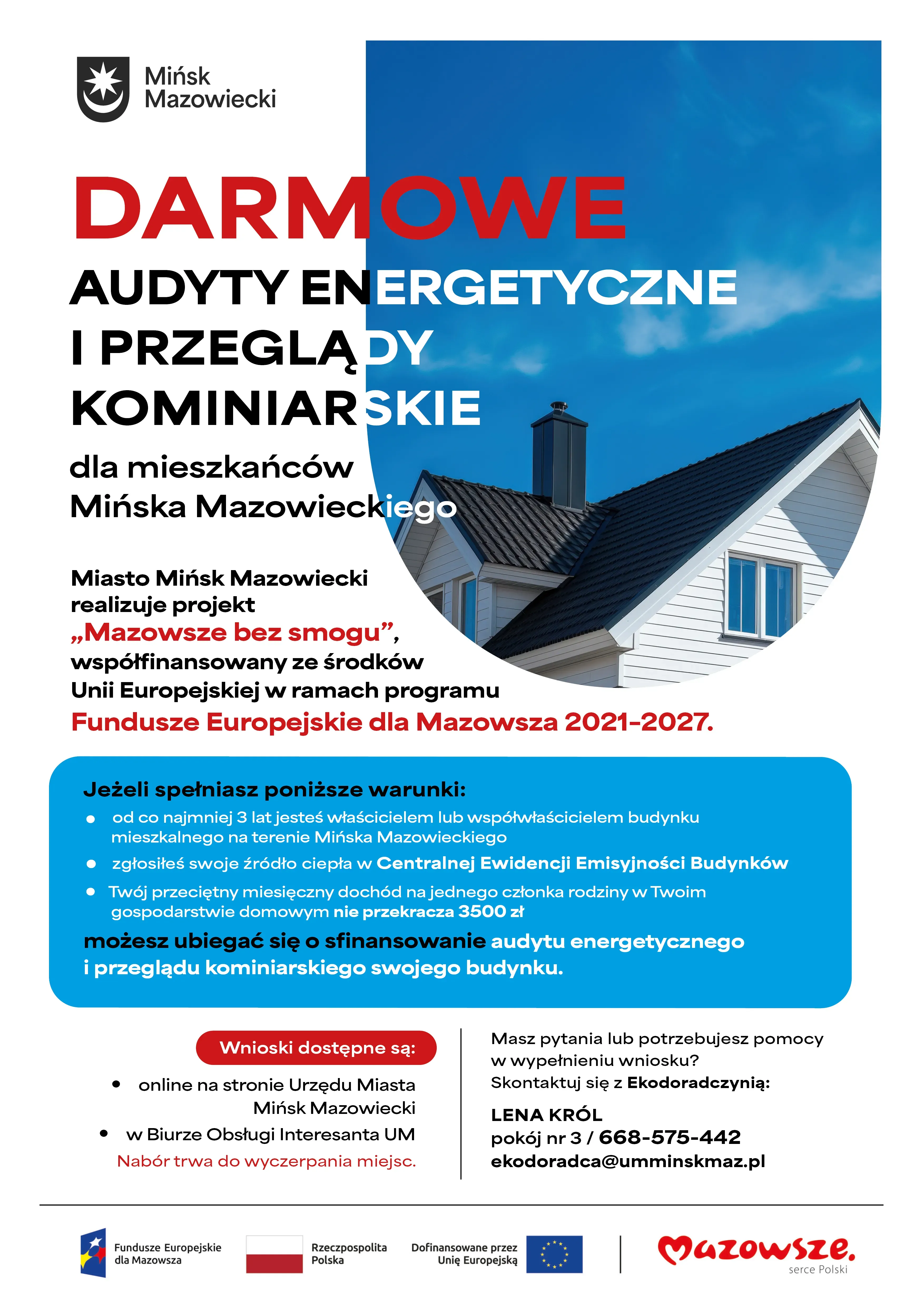 Na białym tle informacja o darmowych audytach energetycznych i przeglądach kominiarskich dla mieszkańców Mińska Mazowieckiego. Lewy górny róg zawiera herb i nazwę miasta. Prawa strona pokazuje zdjęcie białego domu z ciemnym dachem i kominem na tle niebieskiego nieba. Niebieskie pole informacyjne wymienia warunki kwalifikacji, a u dołu są dane kontaktowe i logotypy dofinansowania z funduszy europejskich.