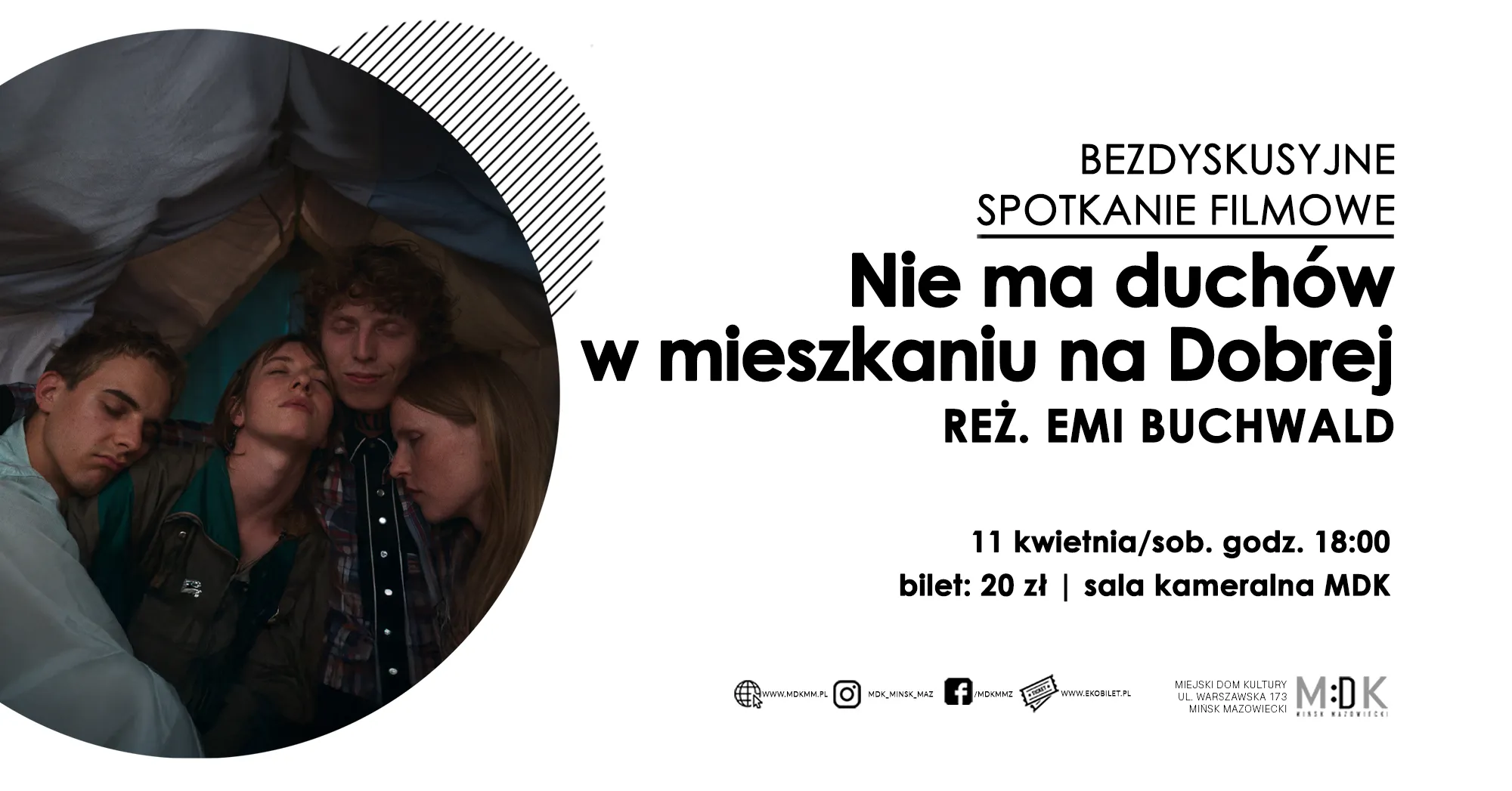 Po lewej w dużym okręgu cztery młode osoby skulone obok siebie wewnątrz namiotu, zamknięte oczy. Po prawej na białym tle duży czarny tytułowy napis i informacje o pokazie filmowym oraz dacie i cenie biletu. U dołu kilka małych logotypów instytucji.